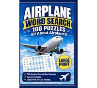 Airplanes & Aviation Word Search: 100 Large Print Puzzles for Pilots, Aviation Enthusiasts & Adults | Aircraft, Airports & Flight Terms with Fun Facts and Answer Keys (Puzzle Books)