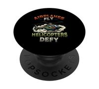 Airplanes Fly Helicopters Defy Rotorcraft Aviation PopSockets Adhesive PopGrip