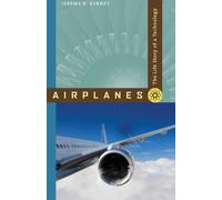 Airplanes : The Life Story of a Technology