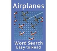 Airplanes Word Search Book: Easy-to-Read Print about Airplanes: Aviation History, and Daring Pilots | A Perfect Gift for Flight Fans, and Curious Minds