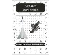 Airplanes Word Search Puzzle Book: Word Searches with Easy-to-Read Print about Airplanes, Aviation, Trips and More | 6x9 inches, 110 pages | 50+ ... for Vacations, Holidays and Relaxing Times