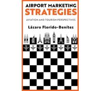 Airport Marketing Strategies: Aviation and Tourism Perspectives