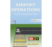 Airport Operations for the Professional Pilot: 1 (Aviation Books Professional Pilot Series)