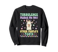 Airport Swap Turbulence Makes Me Wet Other People's Pants Sweatshirt