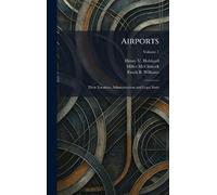 Airports: Their Location, Administration and Legal Basis