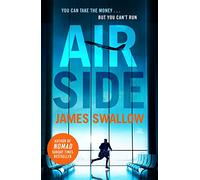 Airside: The 'unputdownable' high-octane airport thriller from the author of NOMAD