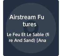 Airstream Futures - Le Feu Et Le Sable [VINYL]