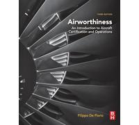 Airworthiness: An Introduction to Aircraft Certification and Operations
