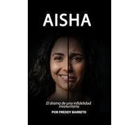 AISHA: El drama de una infidelidad involuntaria