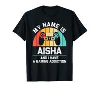 AISHA Gift Name Personalized Funny Gaming Geek Birthday T-Shirt