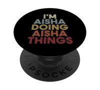 Aisha Name Aisha Personalized Name First Given PopSockets Adhesive PopGrip