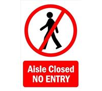 Aisle closed, no entry, prohibition sign - 3mm Aluminium sign (200mm x 150mm)