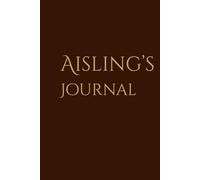Aisling: An Irish Name Journal: A Personal Lined Notebook with Irish Name Meaning