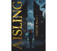 AISLING - L'appel Du Loch: Tome 1 (Aisling et Les Chroniques Celtiques)