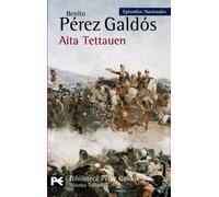 Aita Tettauen (Episodios Nacionales: Cuarta Serie / National Episodes: Fourth Series) (Spanish Edition) by Benito Perez Galdos (2010-03-30)