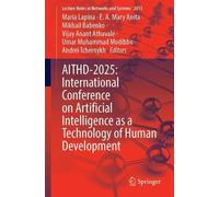 AITHD-2025: International Conference on Artificial Intelligence as a Technology of Human Development (Lecture Notes in Networks and Systems, 2013)
