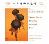 Aitken:New Music Conc Ens - TAKEMITSU: Toward the Sea / Rain Tree / Rain Spell / Bryce