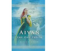 Aivan: The One Truth: Updated Edition (Chronicles of the One Truth)