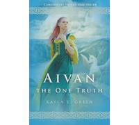 Aivan: The One Truth: Updated Edition (Chronicles of the One Truth)