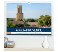 Aix-en-Provence: Capitale du Roi René (Calendrier mural haut de gamme 2027 DIN A2 vertical), CALVENDO calendrier mensuel: Une promenade photographique dans les rues et les sites d'Aix-en-Provence