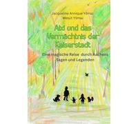 Aixi und das Vermächtnis der Kaiserstadt: Eine magische Reise durch Aachens Sagen und Legenden