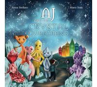 AJ And The Crystal Guardians
