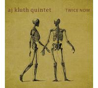 AJ Kluth Quintet - Twice Now