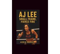 Aj Lee: Small Frame, Fierce Fire