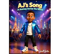 AJ’s Song: A Journey Across the World