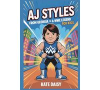 AJ Styles: From Georgia to a WWE legend for kids