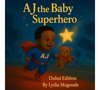 AJ the Baby Superhero: The Birthday Star Rescue (Dubai Edition)