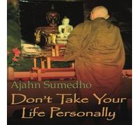 Ajahn Sumedho Don't Take Your Life Personally Paperback Book Ajahn Sumedho Multicolor