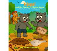 Ajapsi and the Farmers' missing Yams (The Ajapasworld wise tortoise adventure folklore series)