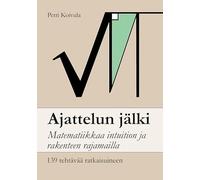Ajattelun jälki: Matematiikkaa intuition ja rakenteen rajamailla