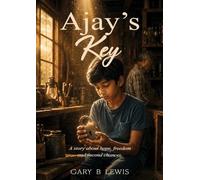AJAY'S KEY: A Story about healing, hope and second chances (1)