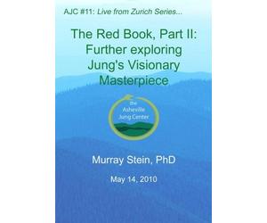 AJC 11 - The Red Book, Part II: Further exploring Carl Jung's Visionary Masterpiece
