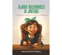 Ajna Becomes A Judge;: A Story About Courage, Learning, and Fairness
