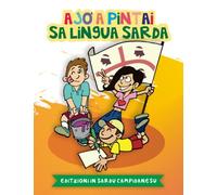 Ajo a pintai sa lingua sarda: colora la lingua sarda edizione sardo campidanese