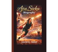 AJSA SIVKA BIOGRAPHY: Passion, Power, and the Pursuit of Excellence