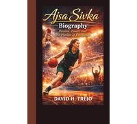 AJSA SIVKA BIOGRAPHY: Passion, Power, and the Pursuit of Excellence