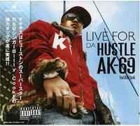 Ak-69 - Live 4 Da Hustle