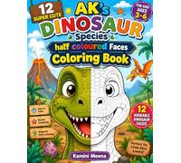 AK’s 12 Super Cute Dinosaur species half coloured Faces Coloring Book: Fun & Easy, Creative Half-Coloured Dinosaur Face Pages with Bold Thick Outlines for Kids Ages 3-6