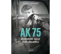 AK75 Brawurowe akcje Armii Krajowej