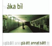 AKA Bil - Pa Ett Annat Satt