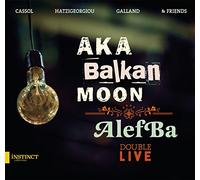 AKA Moon : Aka Balkan Moon/AlefBa CD 2 discs (2015) NEW Quality guaranteed