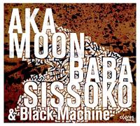 Aka Moon/Baba Sissoko/Bla - Culture Griot