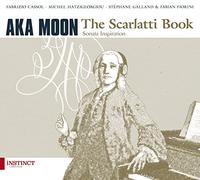 Aka Moon & Fabian Fiorini - The Scarlatti Book