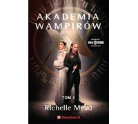 Akademia wampirów Tom 1