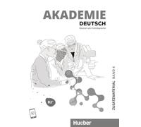 Akademie Deutsch: Zusatzmaterialien B2+