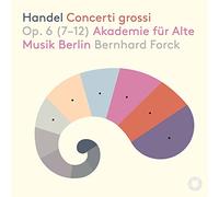 Akademie f?r Alte Musik Berlin, Bernhard Forck - Concerti grossi: Op.6 (7-12)